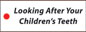 Looking After Your Children's Teeth