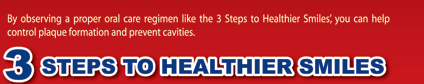 3 STEPS TO HEALTHIER SMILES