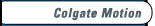 Colgate Motion